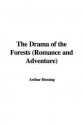 The Drama of the Forests (Romance and Adventure) - Arthur Heming