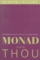 Monad & Thou: Phenomenological Ontology Of Human Being - Hiroshi Kojima