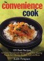 The Convenience Cook: 125 Best Recipes for Easy Homemade Meals Using Time-Saving Foods from Boxes, Bottles, Cans and More - Judith Finlayson