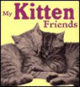 My Kitten Friends (Board Books) - Jane Burton