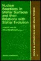 Nuclear Reactions in Stellar Surfaces and Their Relations with Stellar Evolution - Hubert Reeves