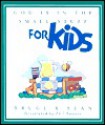 God is in the Small Stuff for Kids - Bruce Bickel, Stan Jantz