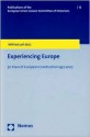 Experiencing Europe: 50 Years of European Construction 1957-2007 - Loth