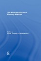 The Microstructures of Housing Markets - Susan J. Smith, Moira Munro