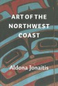 Art of the Northwest Coast - Aldona Jonaitis