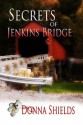 Secrets of Jenkins Bridge - Donna Shields