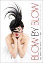 Blow by Blow: The Story of Isabella Blow. Detmar Blow with Tom Sykes - Detmar Blow, Tom Sykes