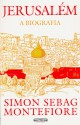 Jerusalém: A Biografia - Simon Sebag Montefiore, Maria José Figueiredo