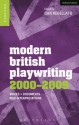 Modern British Playwriting: 2000-2009: Voices, Documents, New Interpretations - Philip Roberts, Richard Boon, Nadine Holdsworth