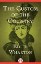 The Custom of the Country - Edith Wharton