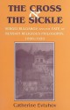 The Cross & the Sickle: Sergei Bulgakov and the Fate of Russian Religious Philosophy - Catherine Evtuhov