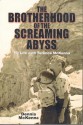 The Brotherhood of the Screaming Abyss - Dennis J. McKenna