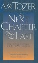 The Next Chapter After the Last: For the Child of God, the Best is Yet to Come - A.W. Tozer