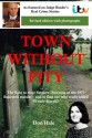 Town Without Pity 2 - Who really killed Wendy Sewell?: The fight to clear Stephen Downing of the 1973 Bakewell Cemetery murder - Don Hale