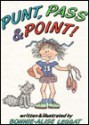 Punt, Pass & Point! - Bonnie-Alise Leggat, Nancy R. Thatch