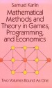 Mathematical Methods and Theory in Games, Programming, and Economics - Samuel Karlin