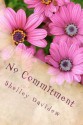 No Commitment - Shelley Davidow