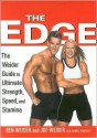 The Edge: Ben and Joe's Weider's Ultimate Guide to Strength, Speed, and Stamina - Ben Weider, Joe Weider, Daniel Gastelu