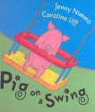 Pig on a Swing - Jenny Nimmo