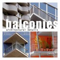 Architectural Details Balconies - Markus Sebastian Braun, Annika Schulz, Julia Goltz