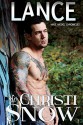 Lance (Male Model Chronicles Book 2) - Christi Snow, Mia Downing, Sarah Negovetich