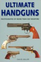 Ultimate Handguns - David Miller