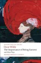 The Importance of Being Earnest and Other Plays: Lady Windermere's Fan; Salome; A Woman of No Importance; An Ideal Husband; The Importance of Being Earnest (Oxford World's Classics) - Oscar Wilde, Peter Raby