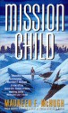 Mission Child - Maureen F. McHugh