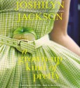 A Grown-Up Kind of Pretty - Joshilyn Jackson