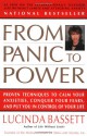 From Panic to Power: Proven Techniques to Calm Your Anxieties, Conquer Your Fears, and Put You in Control of Your Life - Lucinda Bassett