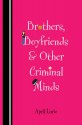 Brothers, Boyfriends & Other Criminal Minds - April Lurie