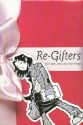 Re-Gifters - Mike Carey, Marc Hempel, Sonny Liew