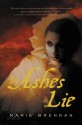 In Ashes Lie - Marie Brennan