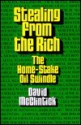 Stealing from the Rich - David McClintick