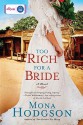 Too Rich for a Bride - Mona Hodgson