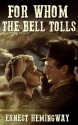 For Whom the Bell Tolls - Ernest Hemingway