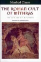 The Roman Cult Of Mithras: The God And His Mysteries - Manfred Clauss