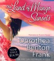 The Land of Mango Sunsets - Dorothea Benton Frank, Nanette Savard