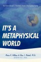 It's a Metaphysical World: Extraordinary Stories from Everyday Life - Marion Williams, Elena Michaels