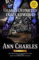 Nearly Departed in Deadwood (Deadwood Humorous Mystery) (Volume 1) - Ann Charles