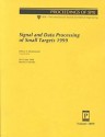 Signal and Data Processing of Small Targets 1999: 20-22 July 1999, Denver, Colorado - Oliver E. Drummond