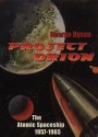 Project Orion: The Atomic Spaceship, 1957 1965 - George B. Dyson