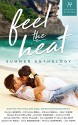 Feel the Heat: A Contemporary Romance Anthology - Evelyn Adams, Christine Bell, Rhian Cahill, Mari Carr, Margo Bond Collins, Jennifer Dawson, Cathryn Fox, Allison Gatta, Molly McLain, Cari Quinn