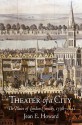 Theater of a City: The Places of London Comedy, 1598-1642 - Jean E. Howard