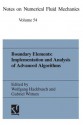 Boundary Elements: Implementation and Analysis of Advanced Algorithms: Proceedings of the Twelfth Gamm-Seminar Kiel, January 19 21, 1996 - Wolfgang Hackbusch, Gabriel Wittum