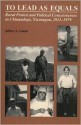 To Lead as Equals: Rural Protest and Political Consciousness in Chinandega, Nicaragua, 1912-1979 - Jeffrey L. Gould