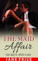 ROMANCE: The Maid Affair: (AMAZING VALUE BONUS OF 40+ FREE BOOKS!!!) (Contemporary New Adult Pregnancy Threesome Romance Short Stories) - Jane Price