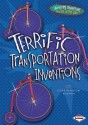 Terrific Transportation Inventions - Laura Hamilton Waxman