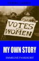 My Own Story - Emmeline Pankhurst