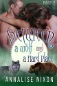 Between a Wolf and a Hard Place -Part 2: (BBW Shifter Menage) (BBW Shifter Menage - Between a Wolf and a Hard Pla) - Annalise Nixon